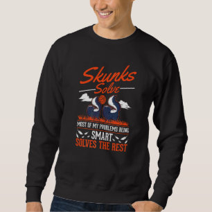 Sweatshirt Mouffettes Résolvent La Plupart De Mes Problèmes M