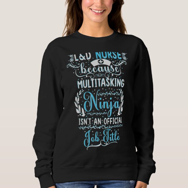 Sweatshirt Multitâche Ninja Infirmière De Travail Et De Livra (Devant)