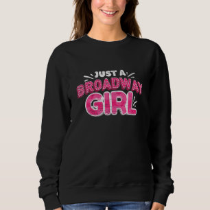 Sweatshirt Musical Juste Une Comédienne De Broadway Théâtre