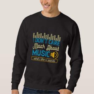 Sweatshirt Musique - Ce que j'aime est sons