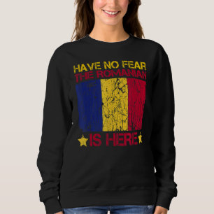 Sweatshirt N'Ai Pas Peur Que Le Roumain Est Ici Citation Pour