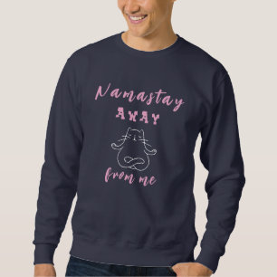 Sweatshirt Namastay loin de moi