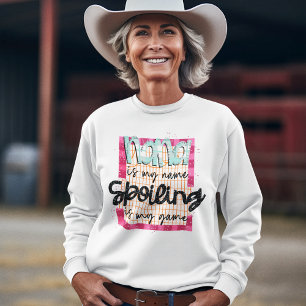 Sweatshirt Nana Est Mon Nom Spoiling Est Ma Typographie De Je