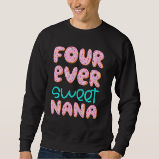 Sweatshirt Nana Grandma 4e anniversaire Quatre beignets toujo