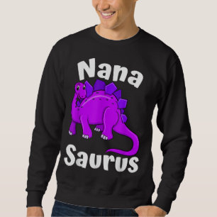 Sweatshirt Nanasaurus Nana Dinosaur Lover Dino Fête des mères