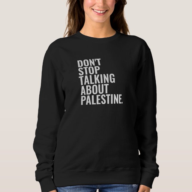 Sweatshirt n'arrêtez pas de parler de palestine Basic White (Devant)