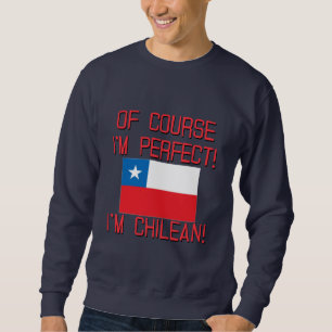 Sweatshirt Naturellement je suis parfait, je suis chilien !