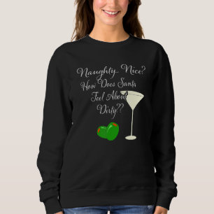 Sweatshirt Naughty Nice Comment Père Noël Se Sent Sur Dirty M