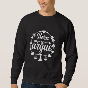 Sweatshirt Né à Argue Amusant Avocat Avenir Avocat de Droit