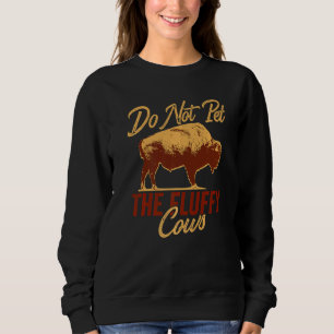 Sweatshirt Ne Caressez Pas Les Vaches Douces Bison Yellowston