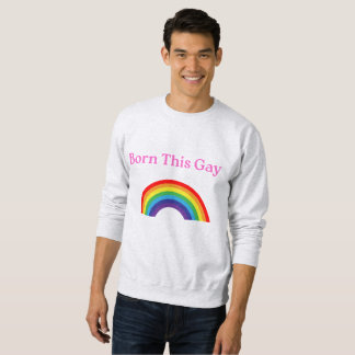 sweatshirt "Né ce gay" - Loud, Fier et Cosy
