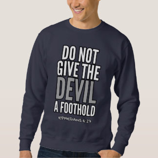 Sweatshirt Ne donnez pas un pied au diable (Éphésiens 4:27)