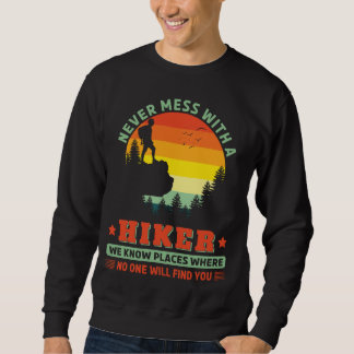 Sweatshirt Ne jamais gâcher avec un Hiker Funny Randonnée en