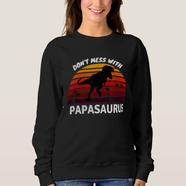 Sweatshirt Ne manquez pas PAPASAURUS (Devant)