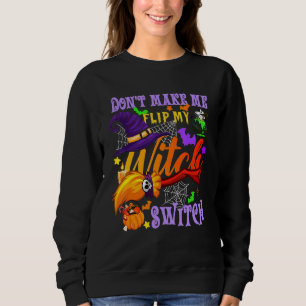 Sweatshirt Ne me fais pas basculer mon commutateur de sorcièr