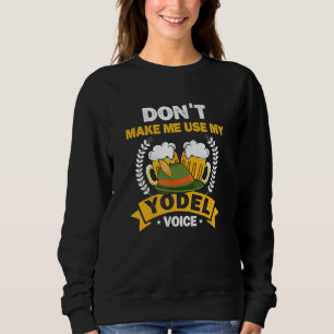 Sweatshirt Ne me faites pas utiliser ma voix de yodel pour un