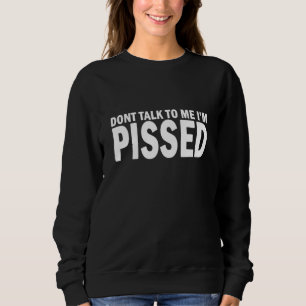 Sweatshirt Ne Me Parlez Pas Je Suis Fâché - La Colère M'A Lai