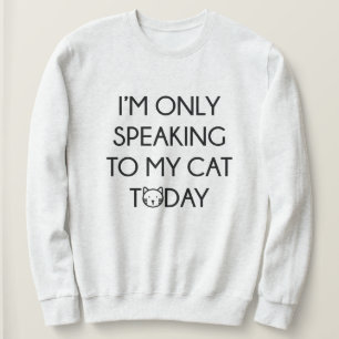 Sweatshirt Ne Parler Qu'À Mon Chat