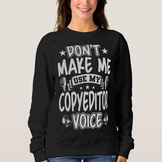 Sweatshirt Ne pas me forcer à utiliser ma voix Copyeditor (Devant)
