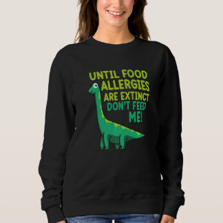 Sweatshirt Ne Pas Me Nourrir Aliments Allergie Mois de sensib