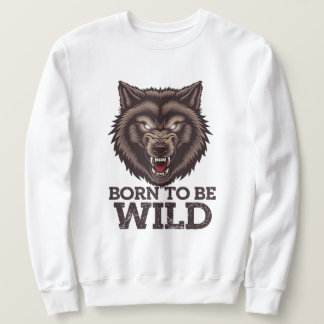 Sweatshirt Né pour être loup sauvage : Esprit Alpha non dompt