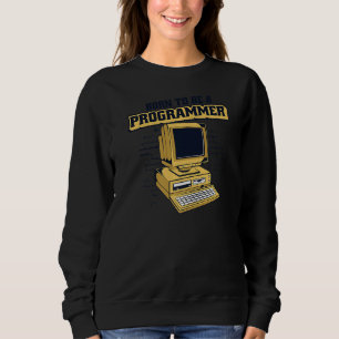 Sweatshirt Né pour être un programmeur codeur ingénieur logic