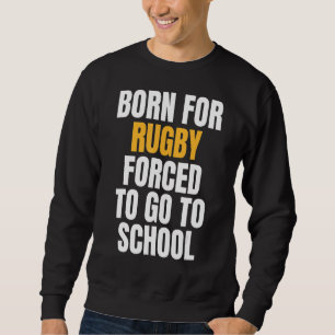 Sweatshirt Né Pour Le Rugby