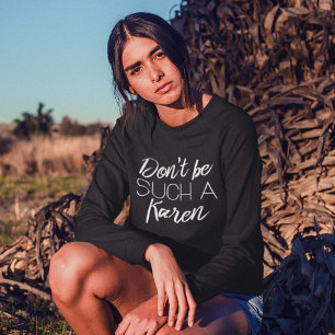 Sweatshirt Ne sois pas un Karen