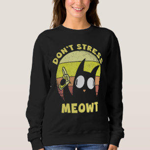 Sweatshirt Ne Stresse Pas Minou Ca Ne Stresse Pas Miaou 1