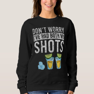 Sweatshirt Ne vous inquiétez pas, j'ai eu les deux vaccins co