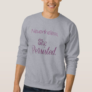 Sweatshirt Néanmoins elle a persisté