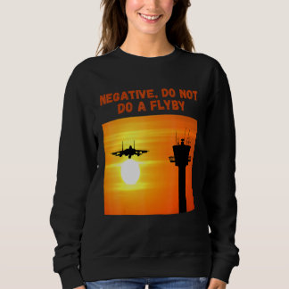 Sweatshirt Négatif Ne Pas Faire Un Vol Top Pilotes Hommes Fem