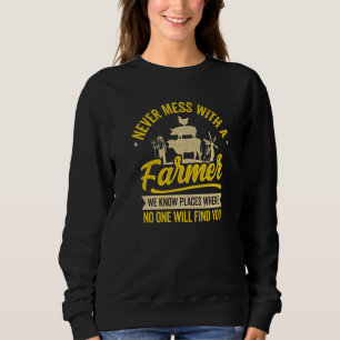 Sweatshirt N'embêtez jamais un agriculteur, nous connaissons 