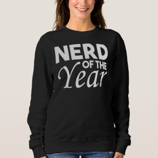 Sweatshirt Nerd De L'Année Geek Humour 1