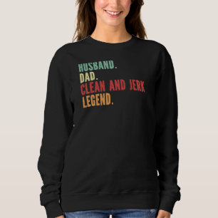 Sweatshirt Nettoyer Et Jerk Athlète Papa Mari Père