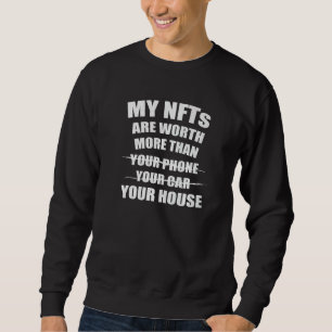 Sweatshirt Nft Crypto Investir Mes Nft Valent Plus Que Y