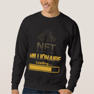 Sweatshirt NFT Millionaire Chargement de Crypto Wealth & Bloc