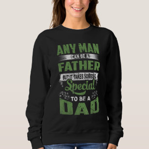 Sweatshirt N'Importe Quel Homme Peut Être Un Père Spécial Pou
