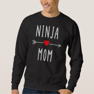 Sweatshirt Ninja Mom Funny Womens Mom Ninja Martial Arts Comb