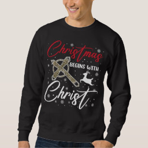 Sweatshirt Noël commence avec le Christ Xmas chrétien