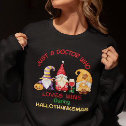 Sweatshirt Noël Docteur Wine Lover Hallothanksmas