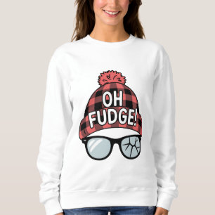 Sweatshirt Noël Oh Fudge Vacances De Xmas Drôle De Fête
