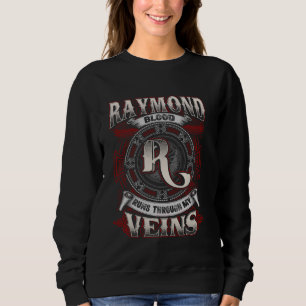 Sweatshirt Nom De Famille Raymond, Il Traverse Mes Veines