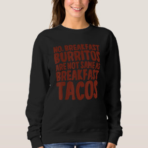 Sweatshirt Non Les Burritos Du Petit Déjeuner Ne Sont Pas Le