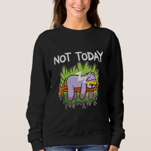 Sweatshirt Non Pas Aujourd'Hui Sloth mignon Lazy Fatigué Lumi