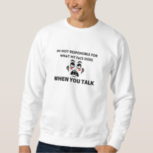 Sweatshirt Non responsable de mon visage