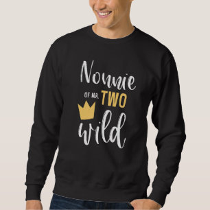 Sweatshirt Nonnie Of Mr Two Wild 2nd Birthday Party Things Ma