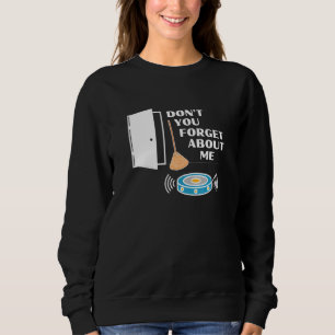 Sweatshirt N'oublie pas de moi Robot Vacuum Broom Fun