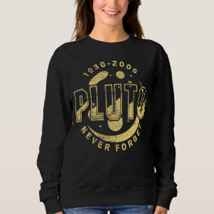Sweatshirt N'oubliez jamais Pluto Retro Vintage Funny Space S