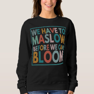 Sweatshirt Nous Devons Maslow Avant De Fleur Hiérarchie Homme